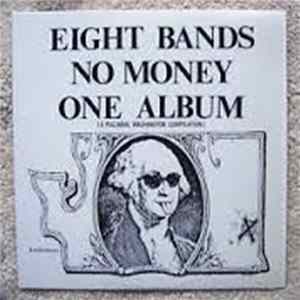 Various - Eight Bands No Money One Album FLAC