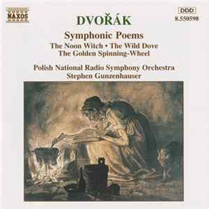 Dvořák, Polish National Radio Symphony Orchestra, Stephen Gunzenhauser - Symphonic Poems FLAC