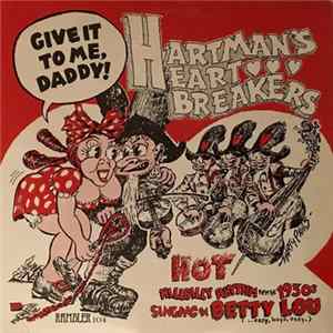 Hartman's Heart Breakers - Give It To Me Daddy! FLAC