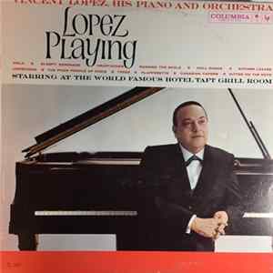 Vincent Lopez, His Piano And His Orchestra - Lopez Playing FLAC