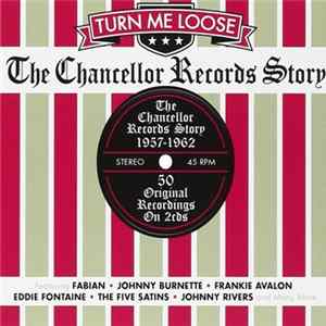 Various - Turn Me Loose - The Chancellor Records Story FLAC