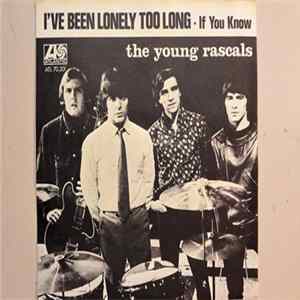The Young Rascals - Lonely Too Long / If You Knew FLAC