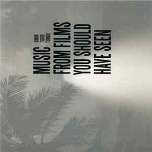 Simon Fisher Turner - Music From Films You Should Have Seen FLAC