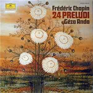 Frédéric Chopin, Géza Anda - 24 Preludi FLAC