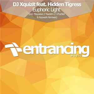 DJ Xquizit Feat. Hidden Tigress - Euphoric Light FLAC