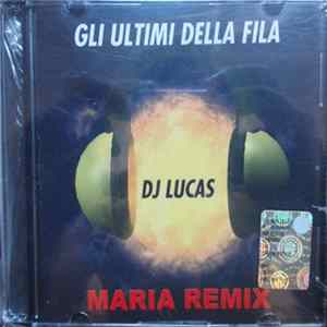 Gli Ultimi Della Fila - Maria (Remix) FLAC