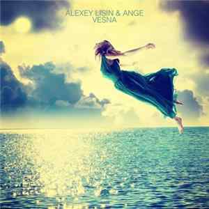 Alexey Lisin & Ange - Vesna FLAC