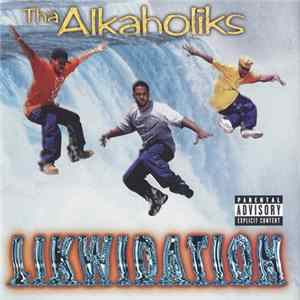 Tha Alkaholiks - Likwidation FLAC