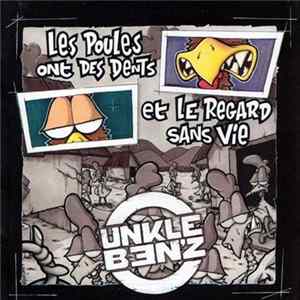 Unkle Ben'Z - Les Poules Ont Des Dents Et Le Regard Sans Vie FLAC