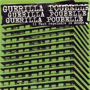 Guerilla Poubelle - Il Faut Repeindre Le Monde FLAC