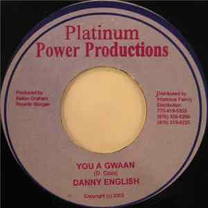 Danny English / Singer J - You A Gwaan / Gwaam A School FLAC