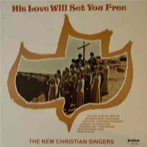 The New Christian Singers - His Love Will Set You Free FLAC