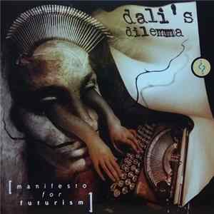 Dali's Dilemma - Manifesto For Futurism FLAC