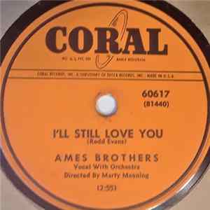 Ames Brothers - I'll Still Love You / I Wanna Love You FLAC