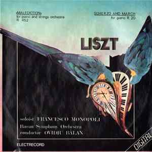 Liszt - soloist Francesco Monopoli, Bacău Symphony Orchestra , Conductor Ovidiu Bălan - «Malediction» For Piano And Strings Orchestra R 452 / Scherzo And March For Piano R 20 FLAC
