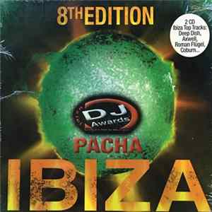 Various - DJ Awards 8th Edition Pacha Ibiza FLAC