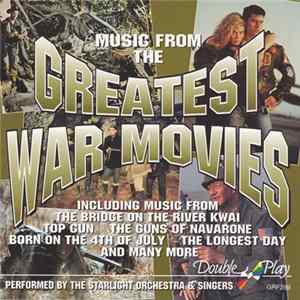 The Starlight Orchestra & Singers - Music From The Greatest War Movies FLAC