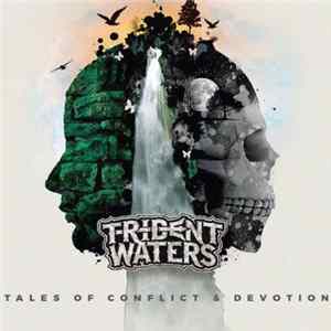 Trident Waters - Tales Of Conflict & Devotion FLAC
