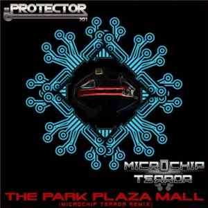 Protector 101 - The Park Plaza Mall (Microchip Terror Remix) FLAC