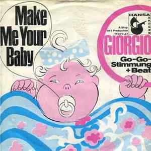 Giorgio - Make Me Your Baby / Yummy, Yummy, Yummy FLAC