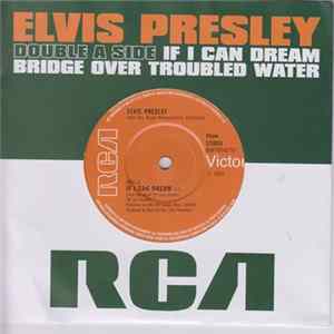 Elvis Presley With The Royal Philharmonic Orchestra - If I Can Dream / Bridge Over Troubled Water FLAC