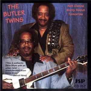 The Butler Twins - Not Gonna Worry About Tomorrow FLAC