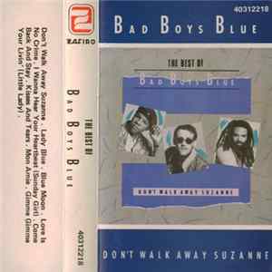 Bad Boys Blue - The Best Of - Don't Walk Away Suzanne FLAC