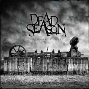 Dead Season - From Rust To Dust FLAC