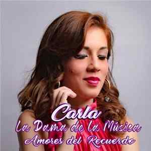 Carla La Dama de la Música - Amores del Recuerdo FLAC