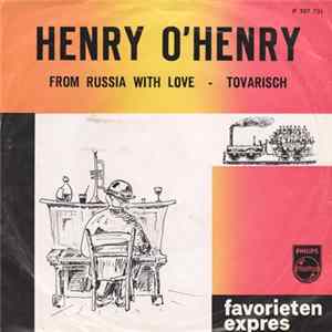 Henry O' Henry - From Russia With Love / Tovarisch FLAC