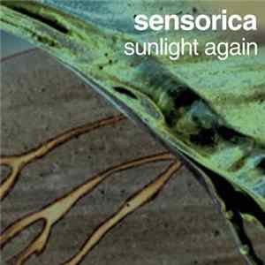 Sensorica - Sunlight Again FLAC