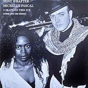 Tony Wrafter & Michelle Pascal - Y Skate On Thin Ice FLAC