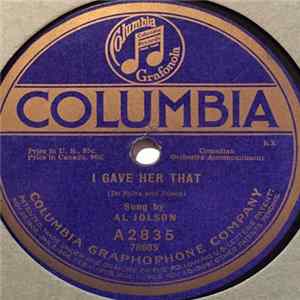 Al Jolson / Fred Whitehouse - I Gave Her That / Don't Take Advantage Of My Good Nature FLAC