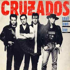 Cruzados - Small Town Love FLAC