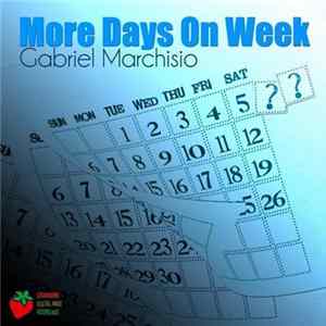 Gabriel Marchisio - More Days On Week FLAC