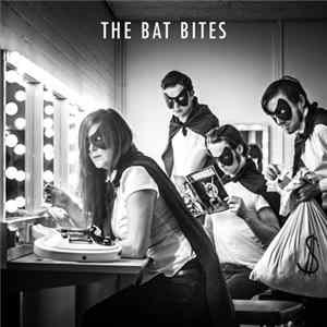 The Bat Bites - The Bat Bites FLAC