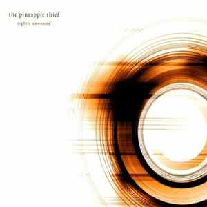 The Pineapple Thief - Tightly Unwound FLAC