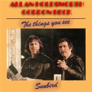 Allan Holdsworth / Gordon Beck - The Things You See / Sunbird FLAC