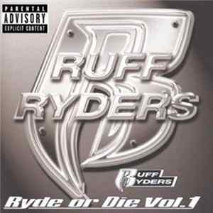 Ruff Ryders - Ryde Or Die Vol. 1 FLAC