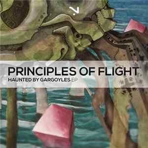 Principles Of Flight - Haunted By Gargoyles EP FLAC
