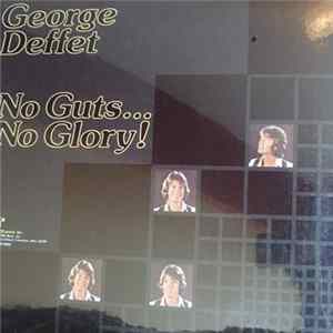 George Deffet - No Guts... No Glory! FLAC