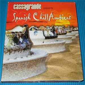 Various - Cassagrande Spanish ChillAmbient FLAC