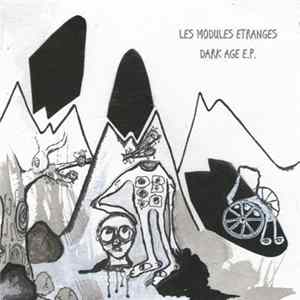 Les Modules Etranges - Dark Age FLAC