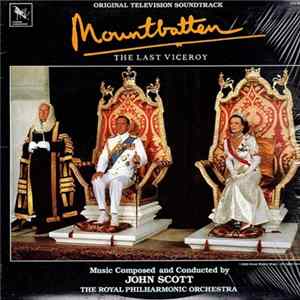 John Scott - Mountbatten: The Last Viceroy (Original Television Soundtrack) FLAC