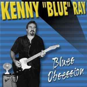 Kenny 'Blue' Ray - Blues Obsession FLAC