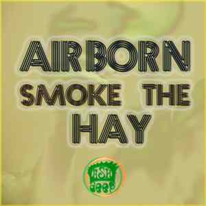 Airborn - Smoke The Hay FLAC