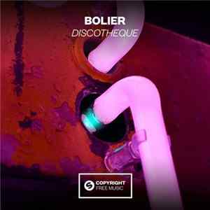 Bolier - Discotheque FLAC