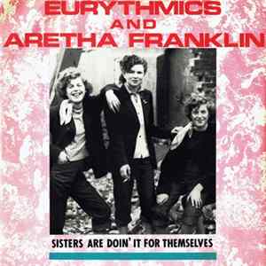 Eurythmics And Aretha Franklin - Sisters Are Doin' It For Themselves FLAC