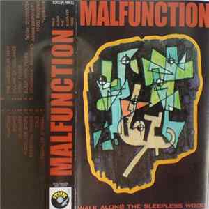 Malfunction - Walk Along The Sleepless Wood FLAC