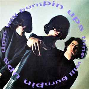 Pin Ups - Time Will Burn FLAC